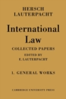 Image for International law  : the collected papers of Hersch LauterpachtVolume 1,: The general works