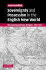 Image for Sovereignty and Possession in the English New World : The Legal Foundations of Empire, 1576-1640