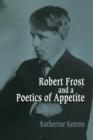 Image for Robert Frost and a poetics of appetite