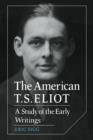 Image for The American T. S. Eliot