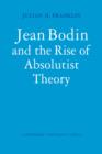 Image for Jean Bodin and the Rise of Absolutist Theory
