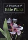 Image for A Dictionary of Bible Plants