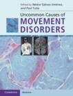 Image for Uncommon Causes of Movement Disorders