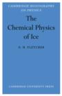 Image for The Chemical Physics of Ice