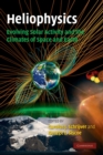 Image for Heliophysics  : evolving solar activity and the climates of space and Earth