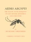Image for Aedes aegypti (L.) the yellow fever mosquito  : its life history, bionomics and structure