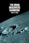 Image for The moon observer&#39;s handbook