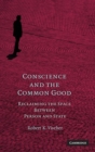 Image for Conscience and the Common Good