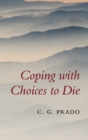 Image for Coping with Choices to Die