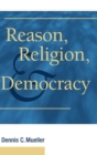 Image for Reason, Religion, and Democracy