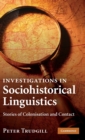 Image for Investigations in sociohistorical linguistics  : stories of colonisation and contact