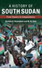 Image for A History of South Sudan