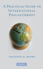 Image for A Practical Guide to International Philanthropy