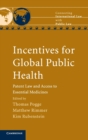 Image for Incentives for global public health  : patent law and access to essential medicines