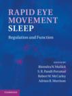 Image for Rapid eye movement sleep  : regulation and function