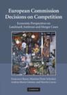Image for European Commission decisions on competition  : economic perspectives on landmark antitrust and merger cases