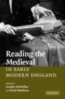 Image for Reading the Medieval in Early Modern England