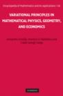 Image for Variational principles in mathematical physics, geometry, and economics  : qualitative analysis of nonlinear equations and unilateral problems
