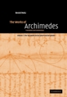 Image for The works of Archimedes  : translation and commentaryVolume 1,: The two books On the sphere and the cylinder