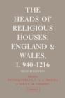 Image for The heads of religious houses, England and Wales1,: 940-1216