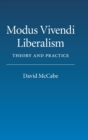 Image for Modus vivendi liberalism  : theory and practice