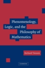 Image for Phenomenology, Logic, and the Philosophy of Mathematics
