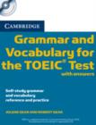 Image for Cambridge grammar and vocabulary for the TOEIC test with answers  : self-study grammar and vocabulary reference and practice