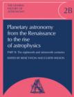 Image for The General History of Astronomy: Volume 2, Planetary Astronomy from the Renaissance to the Rise of Astrophysics
