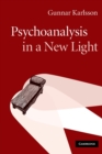 Image for Psychoanalysis in a New Light