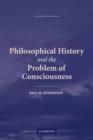 Image for Philosophical history and the problem of consciousness