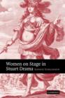 Image for Women on Stage in Stuart Drama