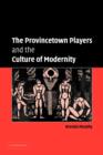 Image for The Provincetown Players and the Culture of Modernity