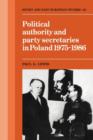 Image for Political authority and party secretaries in Poland, 1975-1986