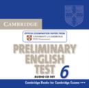 Image for Cambridge Preliminary English Test 6  : examination papers from University of Cambridge ESOL Examinations