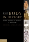 Image for The body in history  : Europe from the Paleolithic to the future