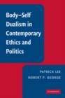 Image for Body-self dualism in contemporary ethics and politics