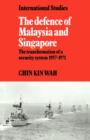 Image for The Defence of Malaysia and Singapore