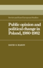 Image for Public Opinion and Political Change in Poland, 1980–1982