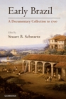 Image for Early Brazil  : a documentary collection to 1700