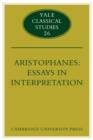 Image for Aristophanes  : essays in interpretation