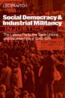 Image for Social Democracy and Industrial Militiancy : The Labour Party, the Trade Unions and Incomes Policy, 1945-1947