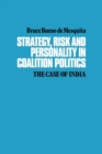 Image for Strategy, risk, and personality in coalition politics  : the case of India