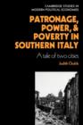 Image for Patronage, Power and Poverty in Southern Italy