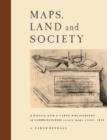 Image for Maps, land, and society  : a history, with a carto-bibliography of Cambridgeshire estate maps, c1600-1836