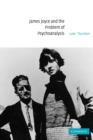 Image for James Joyce and the Problem of Psychoanalysis