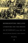 Image for Representing Ireland  : literature and the origins of conflict 1534-1660
