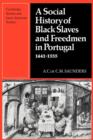 Image for A Social History of Black Slaves and Freedmen in Portugal, 1441–1555