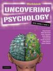 Image for Uncovering Psychology VCE Units 3 and 4 Workbook