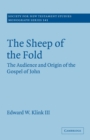 Image for The sheep of the fold  : the audience and origin of the Gospel of John