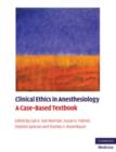 Image for Clinical ethics in anesthesiology  : a case-based textbook